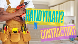 Handyman vs. General Contractor: When to Hire Which?